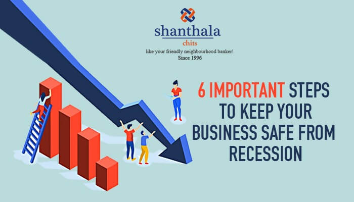 6 Important steps to keep your business safe from recession
