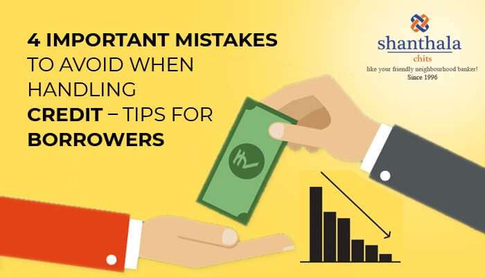 4 IMPORTANT MISTAKES TO AVOID WHEN HANDLING CREDIT – TIPS FOR BORROWERS